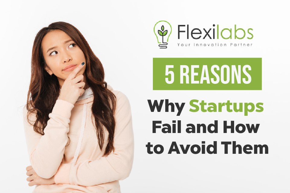 5 Reasons Why Startups Fail and How to Avoid Them