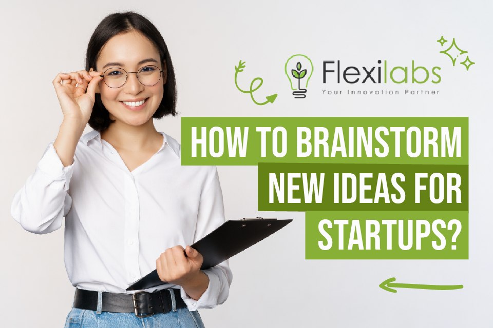 Brainstorm ideas for startups