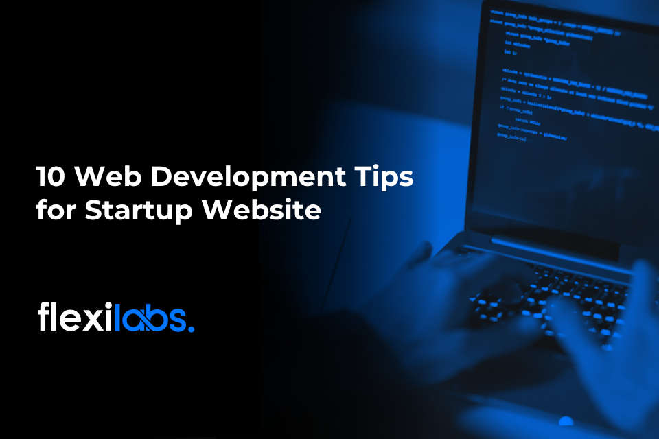 10 Web Development Tips for Startup Website