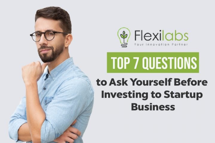 Top 7 Questions to Ask Before Investing in Startup Business