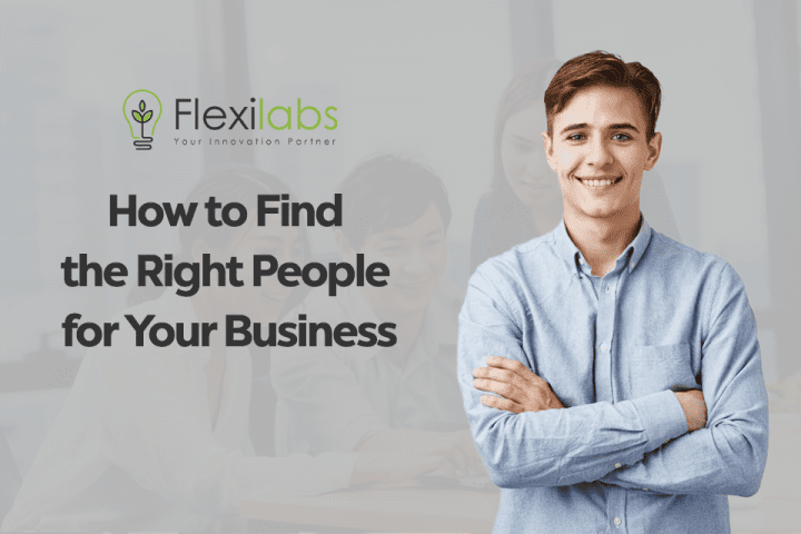 How to Find the Right People for Your Business