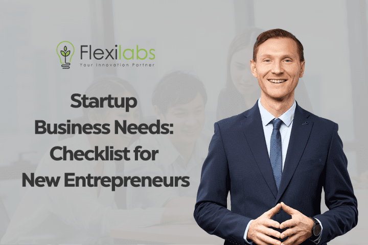 Startup Business Needs: Checklist for Entrepreneurs