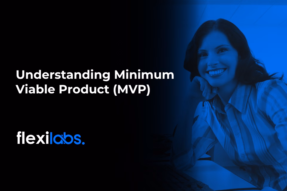 Understanding Minimum Viable Product (MVP)