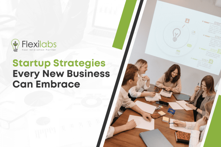 Startup Strategies Every New Business Can Embrace