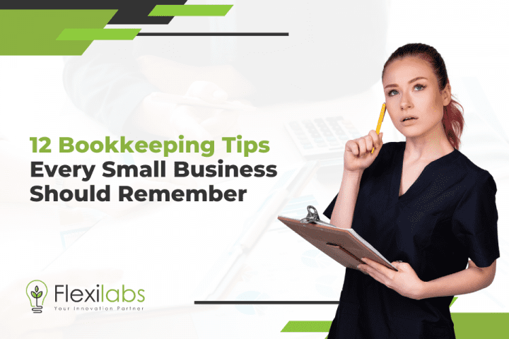 12 Bookkeeping Tips Every Small Business Should Remember