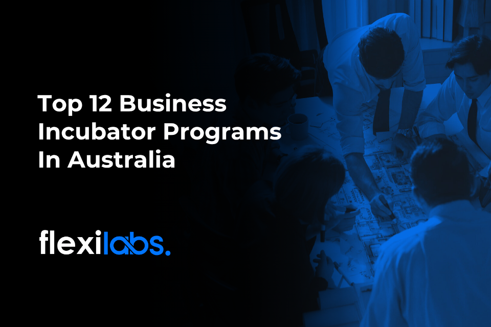 Top 12 Business Incubator Programs In Australia