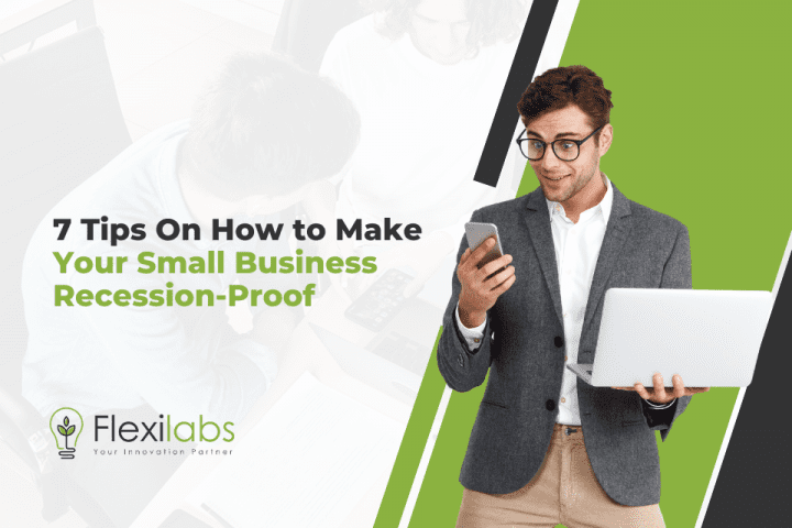 7 Tips On How to Make Your Small Business Recession-Proof