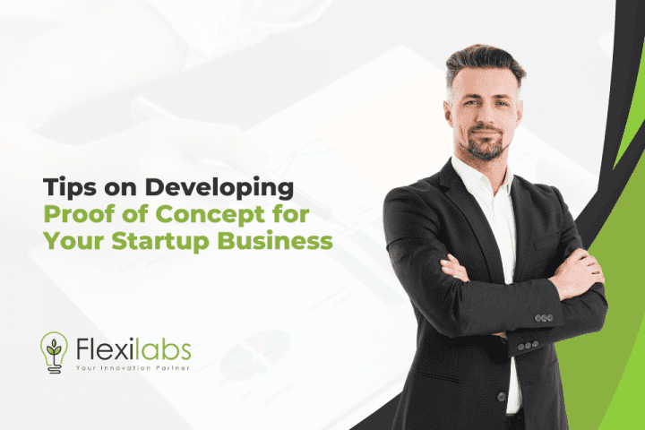 Tips on Developing Proof of Concept for Your Startup Business