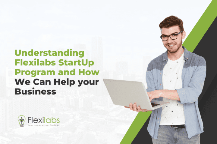 Understanding Flexilabs Start-up Program and How We Can Help Your Business