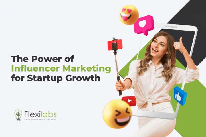 The Power of Influencer Marketing for Startup Growth
