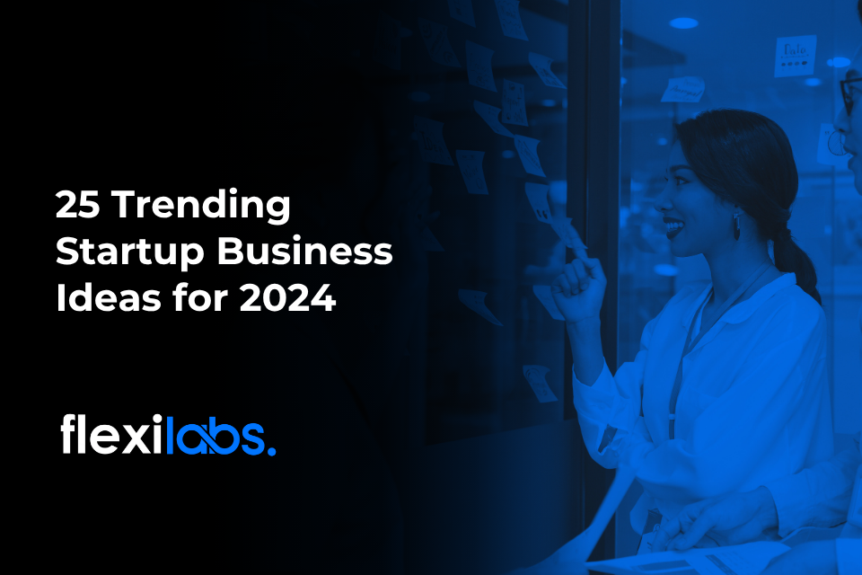 25 Trending Startup Business Ideas for 2024