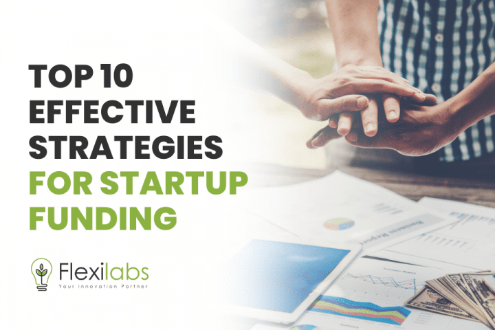Top 10 Effective Strategies for Startup Funding