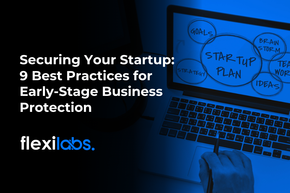 Securing Your Startup_ Best Practices for Early-Stage Business Protection