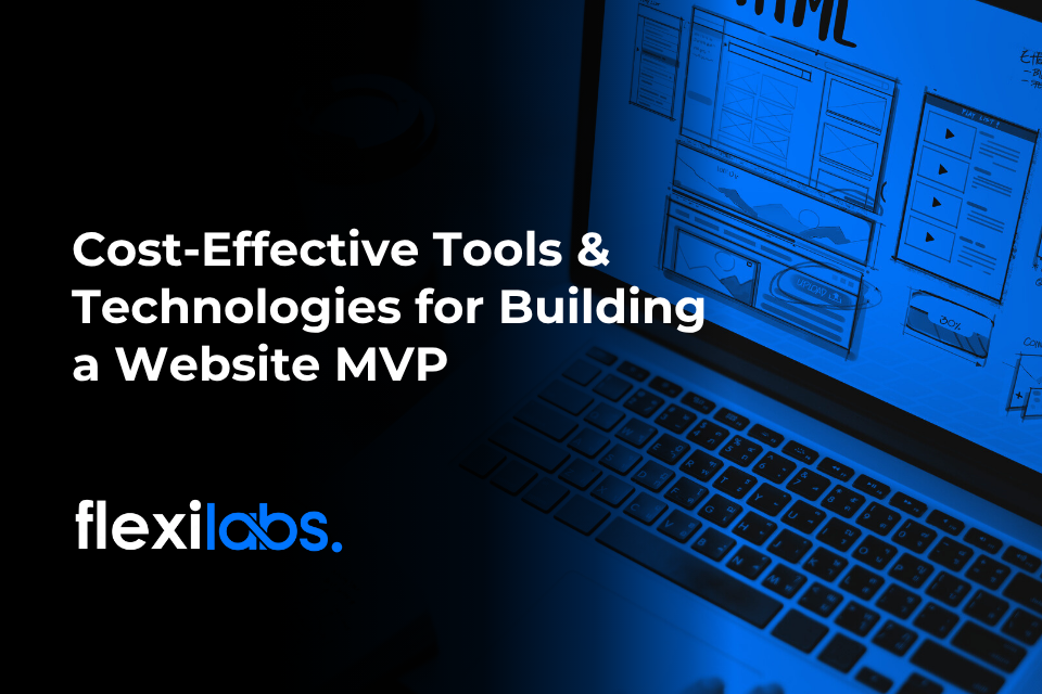 Cost-Effective Tools and Technologies for Building a Website MVP