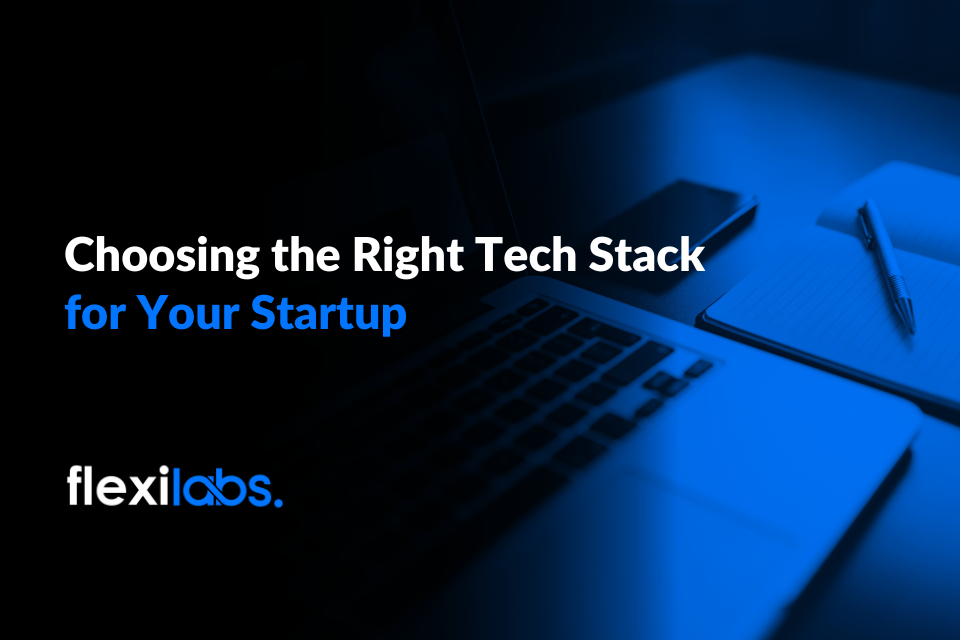 choosing the right tech stack for your startup