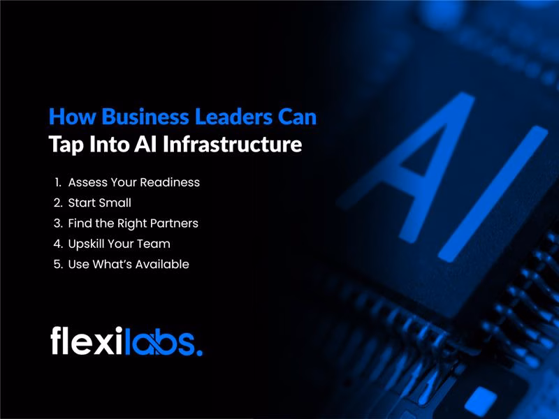How Business Leaders Can Tap Into AI Infrastructure